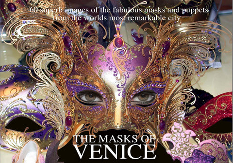 VENICE - THE MASKS - A VISUAL PRESENTATION